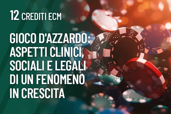 Gioco d’azzardo: aspetti clinici, sociali e legali di un fenomeno in crescita Gioco d’azzardo: aspetti clinici, sociali e legali di un fenomeno in crescita