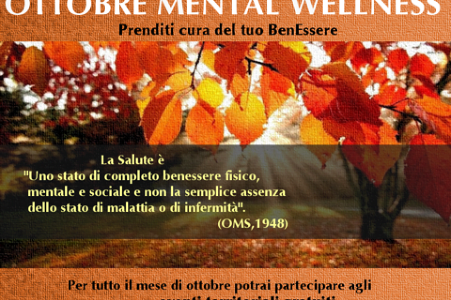 OTTOBRE MENTAL WELLNESS – prenditi cura del tuo BenEssere